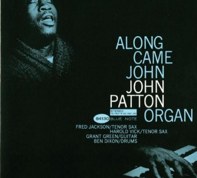 Blue Note - John Patton - Along Came John