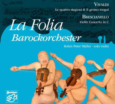 La Folia Barockorchester - Violin Concertos by Vivaldi  Brescianello 