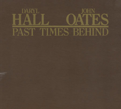  Daryl Hall & John Oates – Past Times Behind